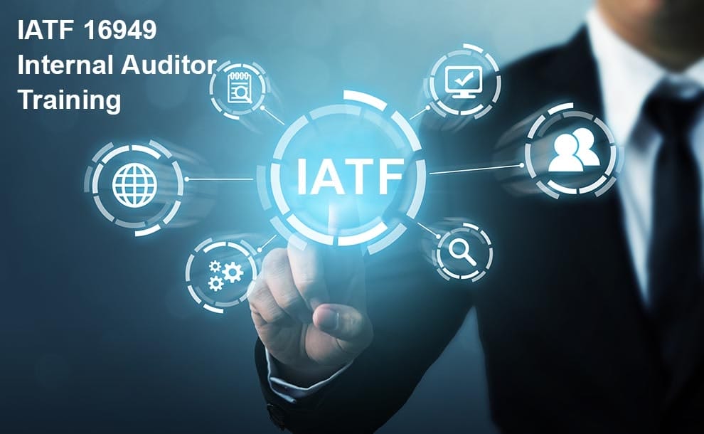 IATF visual with icons represent standards around it. Man pointing finger at IATF. Copy says IATF 16949 Internal Auditor Training